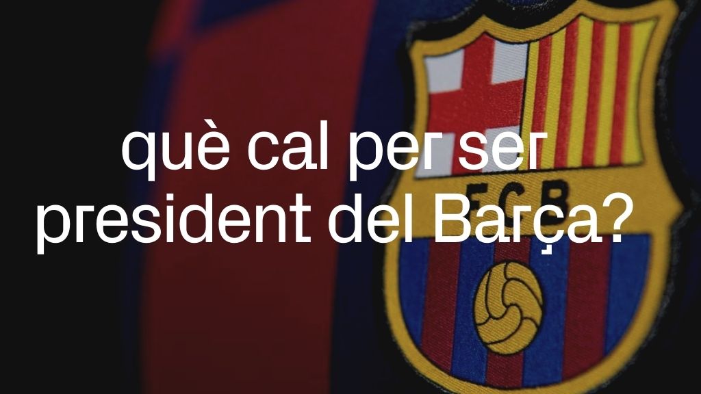 Què cal per ser candidat a president del Barça? | eleccions al Barça 2026, FC Barcelona