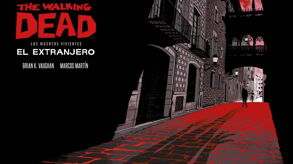 Els zombis de 'The Walking Dead' envaeixen Barcelona al còmic 'El extranjero' | còmic, escriptors