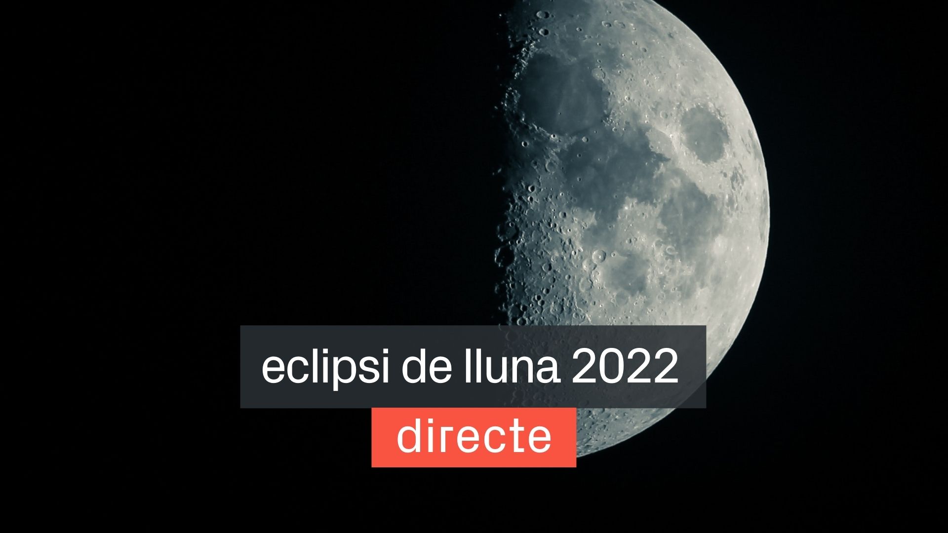 eclipsi lluna 2022 directe