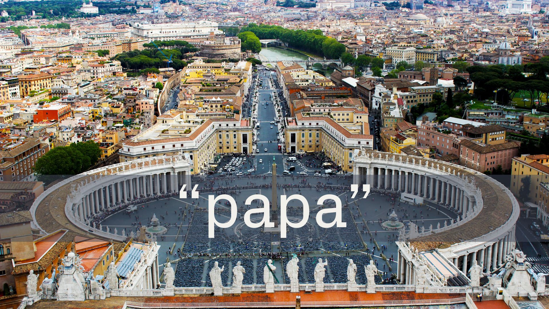 Mot "papa": del Vaticà a l'àmbit familiar, un nom amb transcendència i descendència | català, església catòlica, llengua, Mots endiumenjats