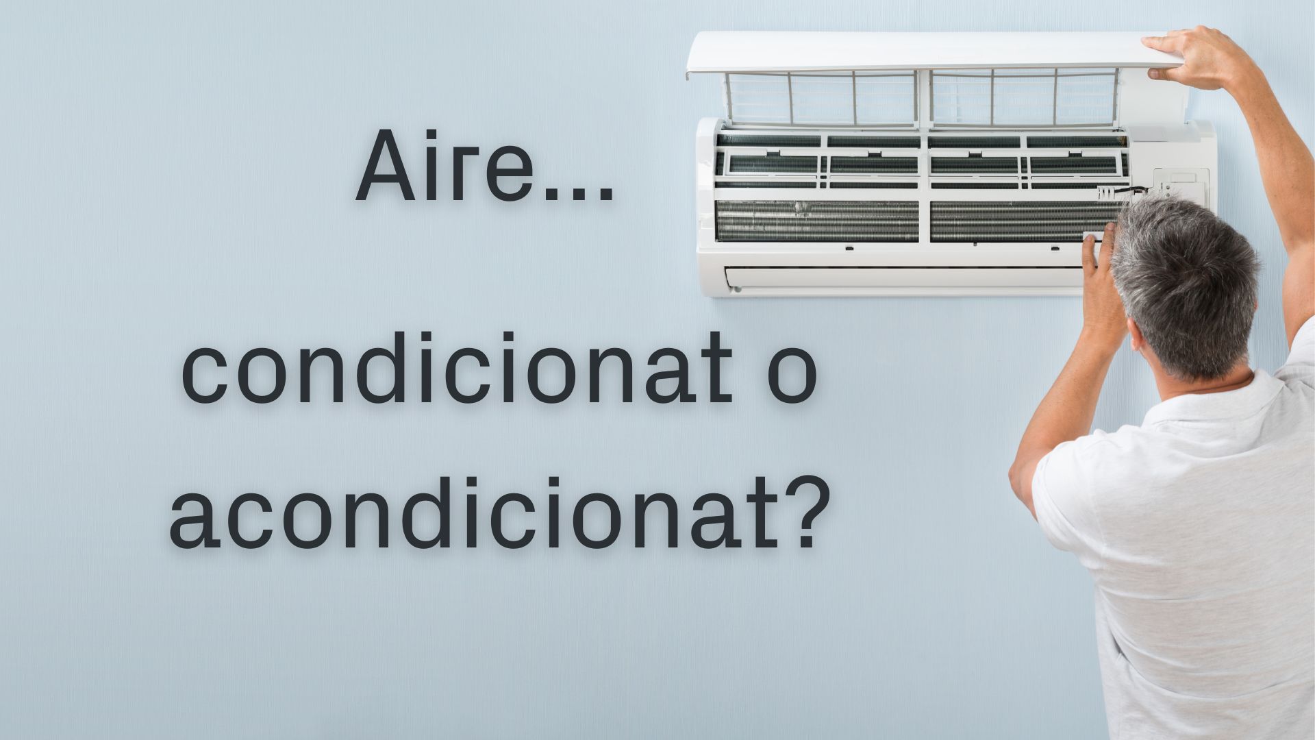 Com es diu en català: aire condicionat o acondicionat?