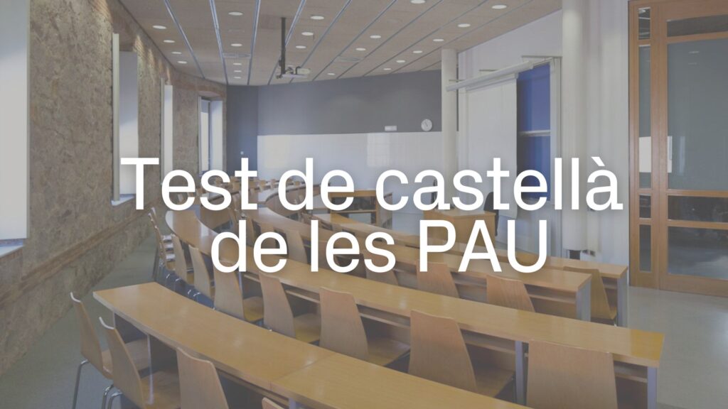 Test castellà PAU 2025