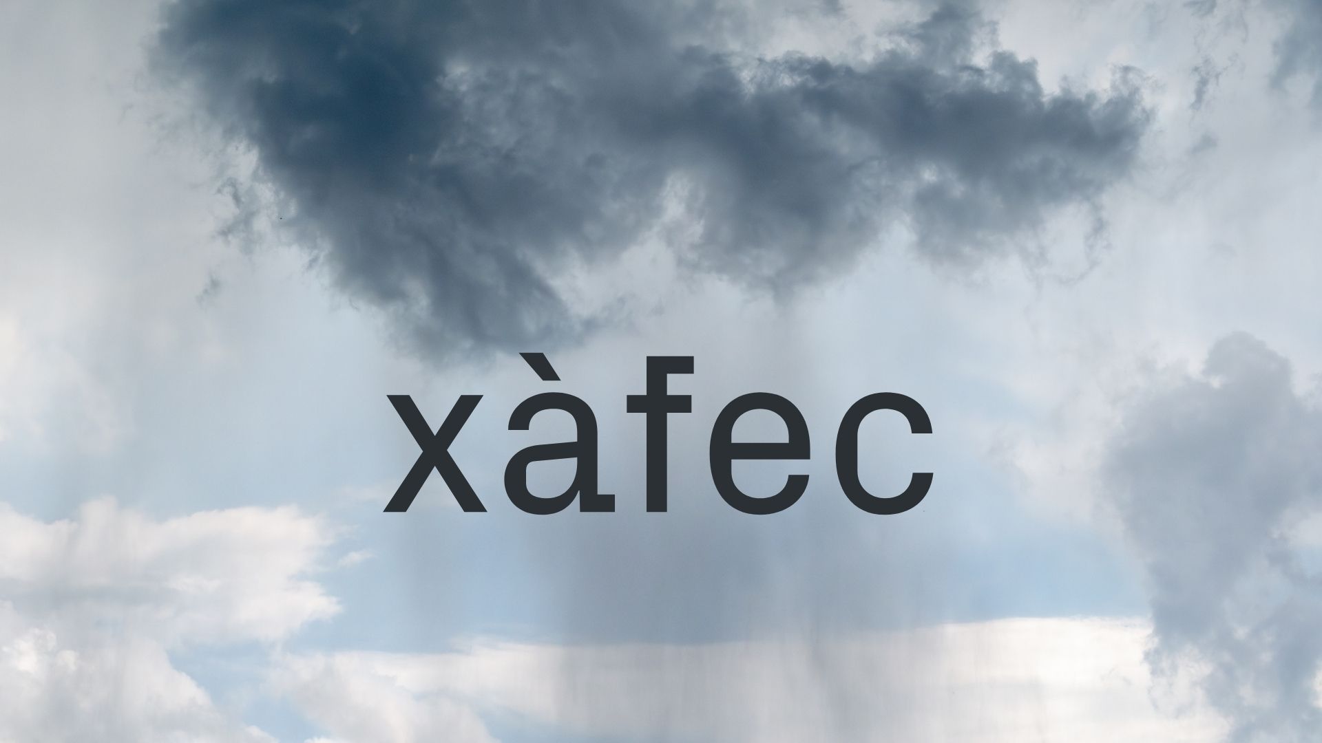 "Xàfec", un mot sobtat amb origen controvertit als diccionaris | català, llengua, meteorologia, Mots endiumenjats, pluja