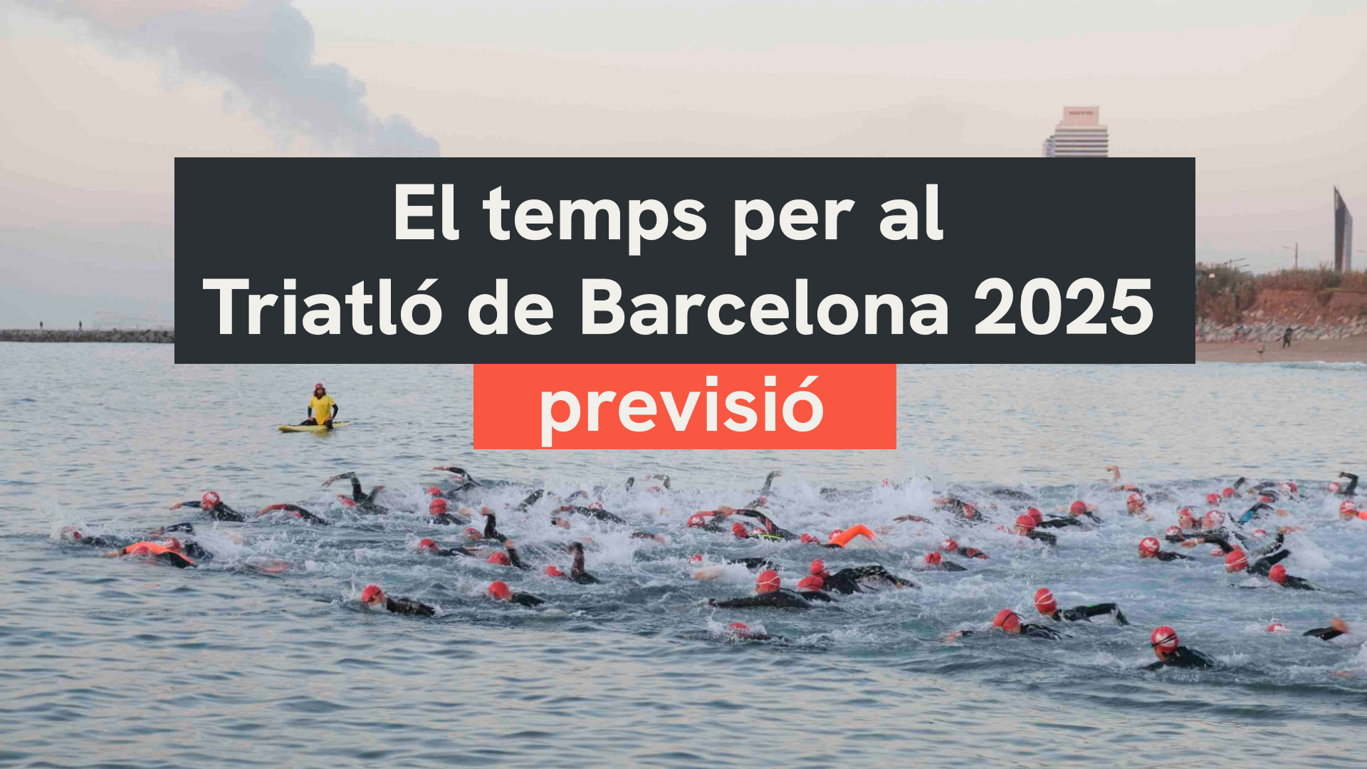 previsió temps triatló Barcelona 20254