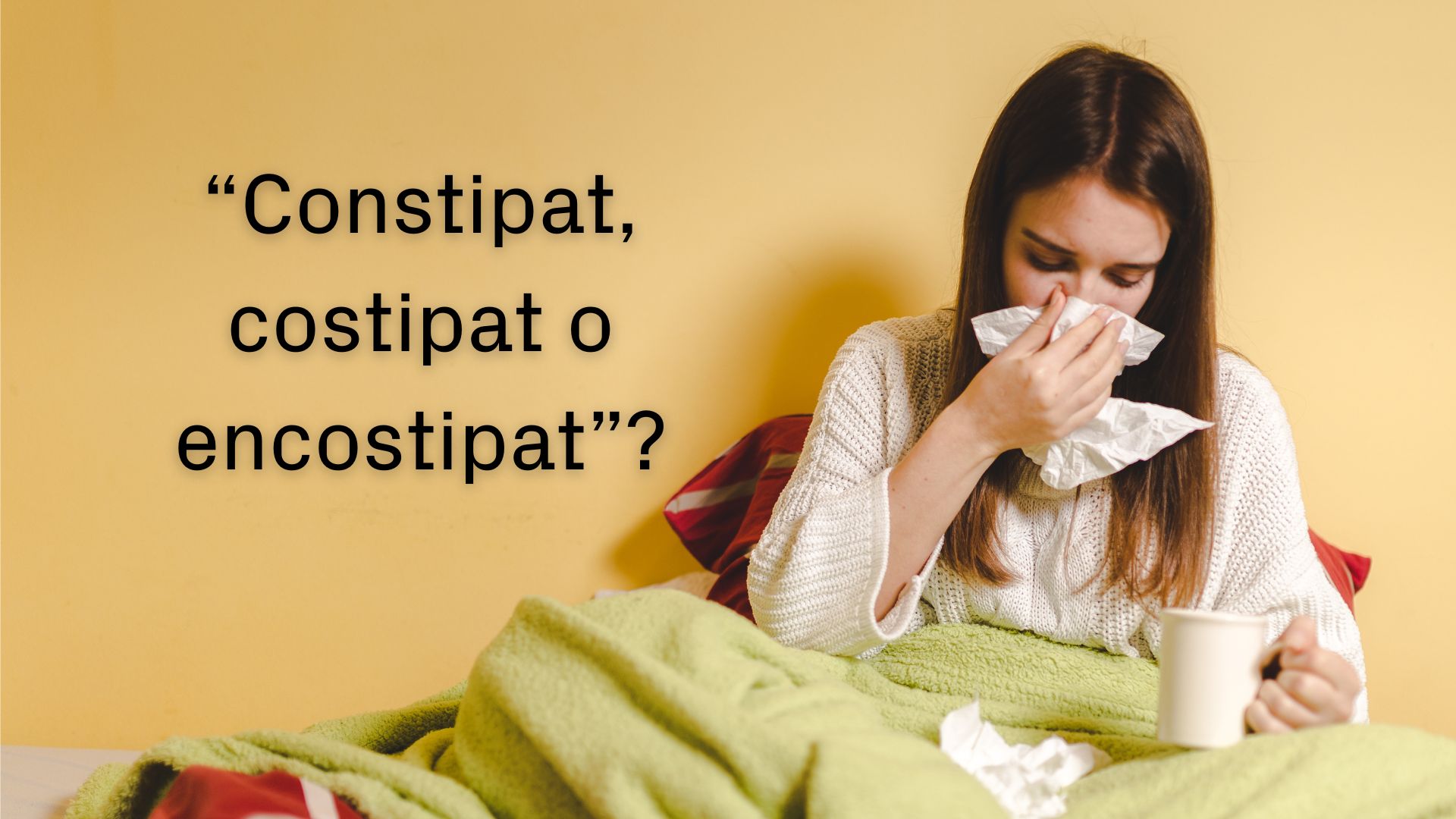 "Atxim!" Constipat, costipat o encostipat? Quina és la paraula correcta en català? | català, llengua, Mots endiumenjats
