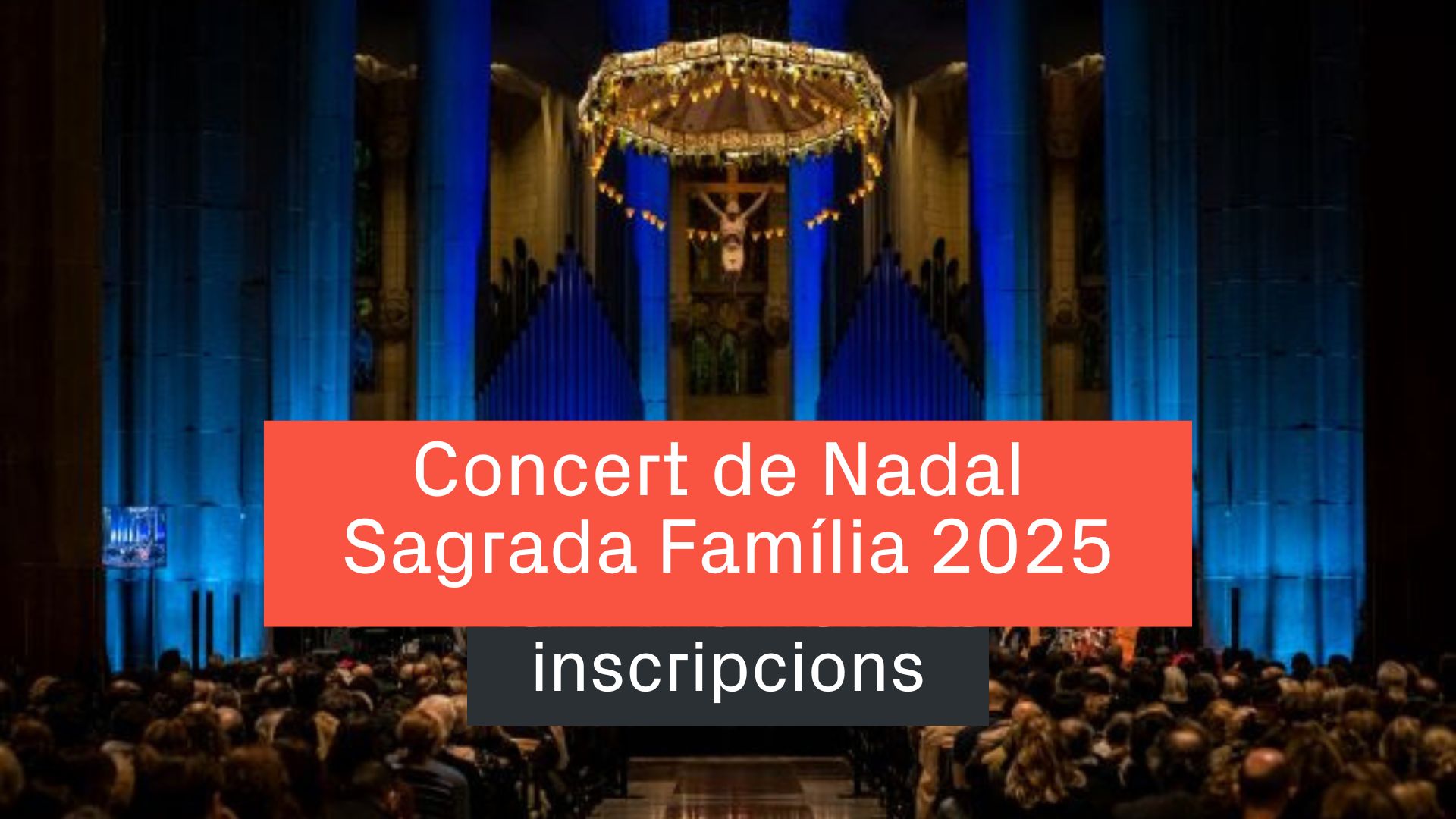 concert Nadal Sagrada Família inscripcions