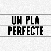 Un pla perfecte