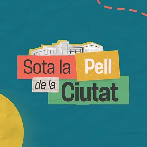 Sota la pell de la ciutat