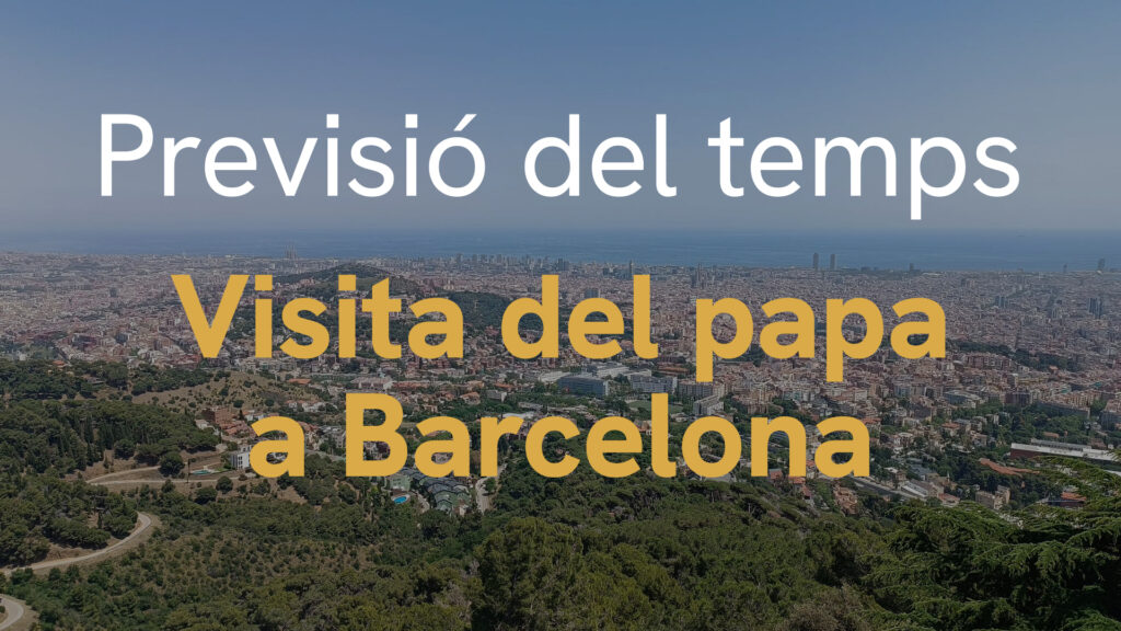 previsió temps visita papa Lleó XIV Barcelona 2026