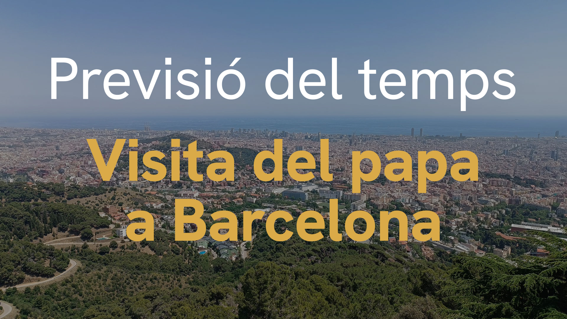 previsió temps visita papa Lleó XIV Barcelona 2026