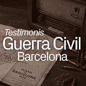 Testimonis de la Guerra Civil a Barcelona