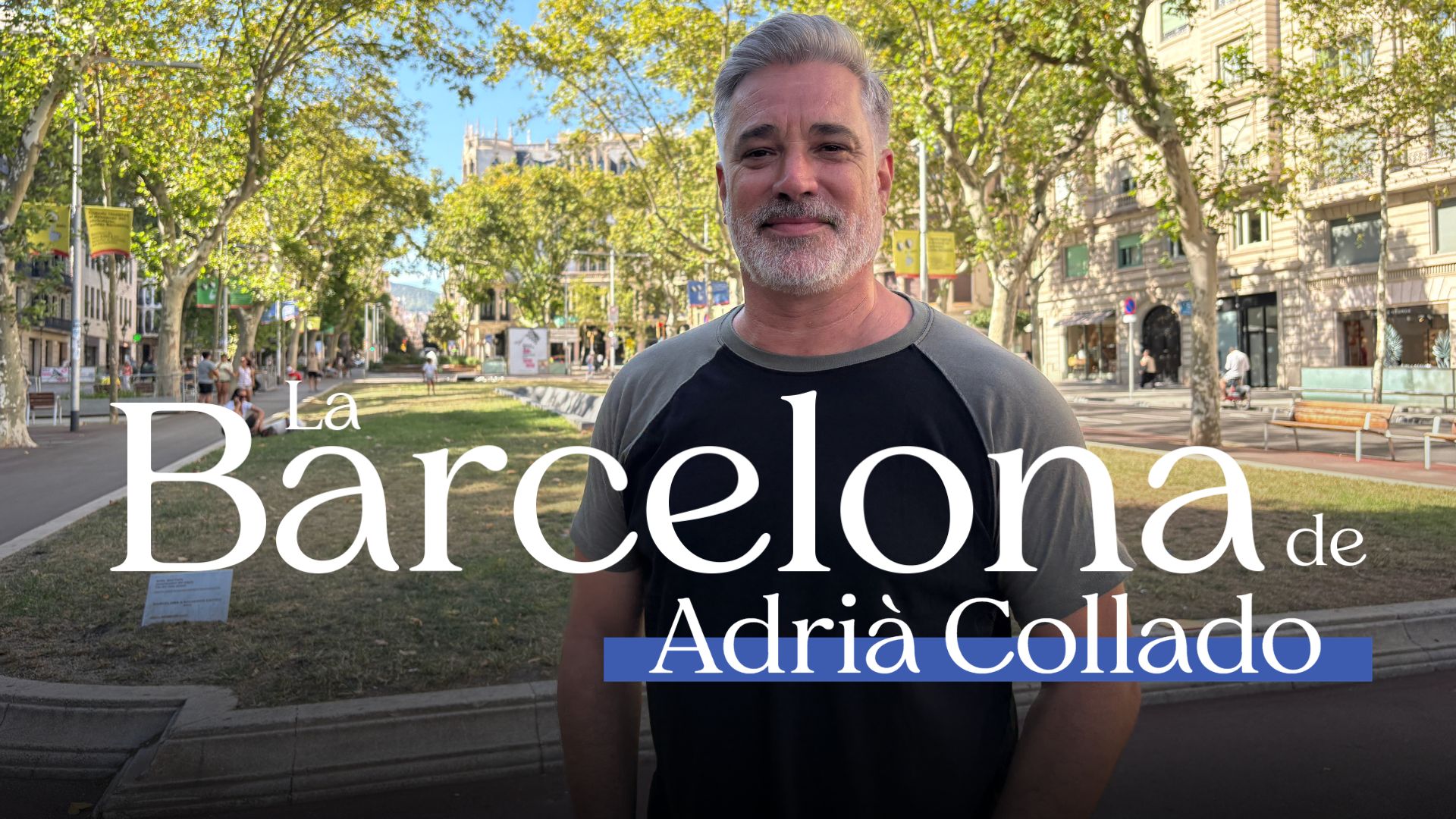 La Barcelona d'Adrià Collado: "No veig una ciutat millor per viure al món, ho té tot" | estiu